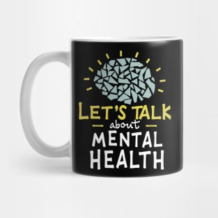 Lets talk about mental health. Mug